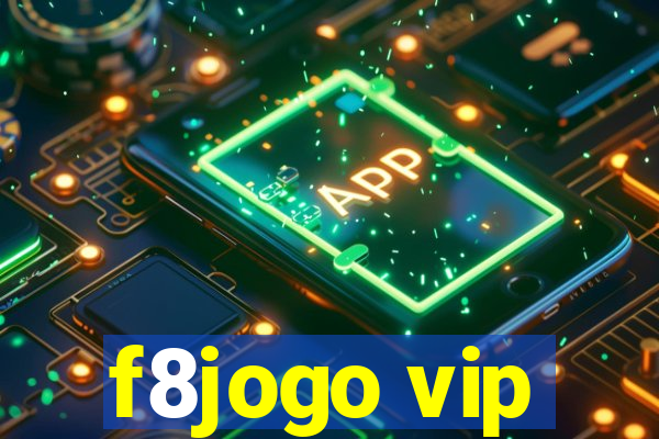 f8jogo vip